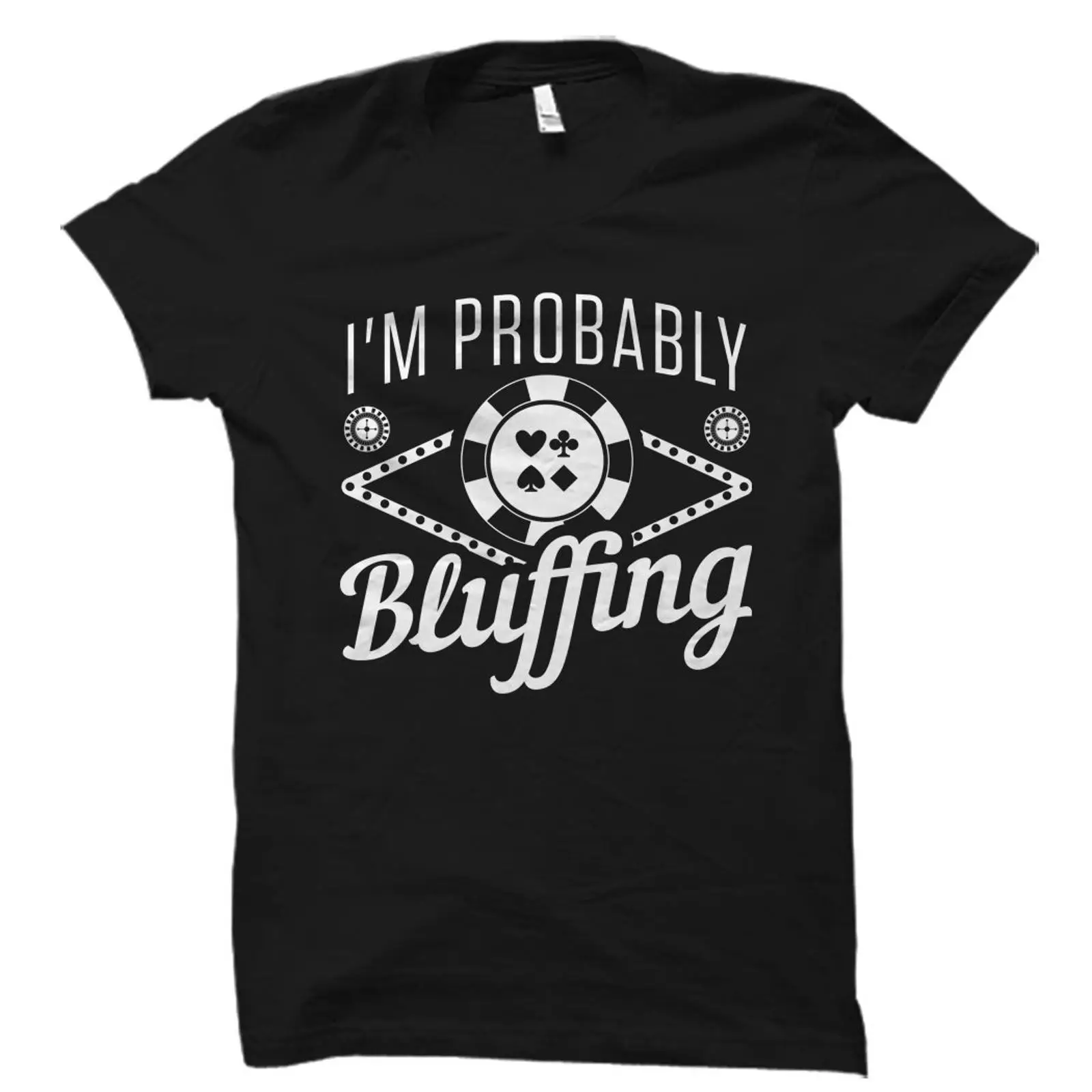 I'm Probably Bluffing Funny Po - Vintage Fashion Las Vegas ulasan dan harga
